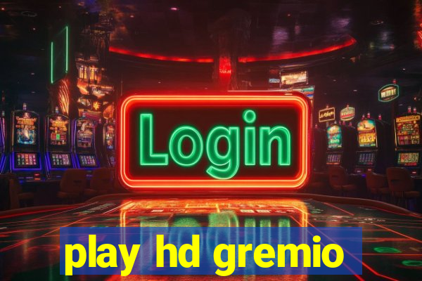 play hd gremio